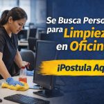 Trabajo de Limpieza en Oficinas: Postula Fácil y Empieza a Trabajar Pronto